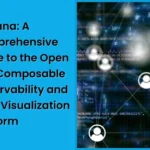 Grafana_ A Comprehensive Guide to the Open and Composable Observability and Data Visualization Platform